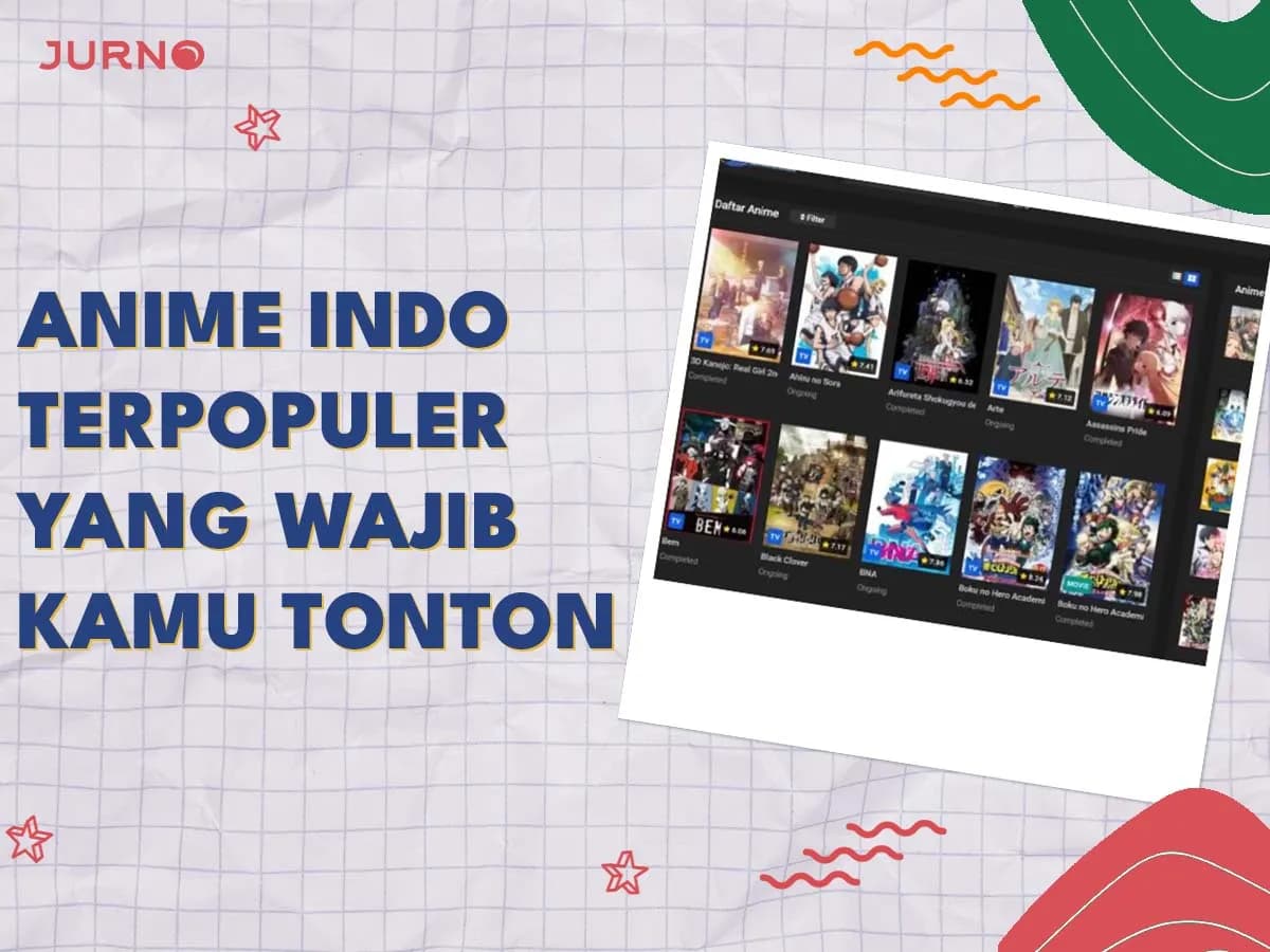 Anime Indo Terpopuler yang Wajib Kamu Tonton di 2025