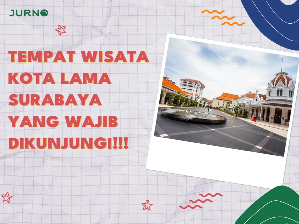 10 Rahasia Tersembunyi Kota Lama Surabaya yang Wajib Dikunjungi